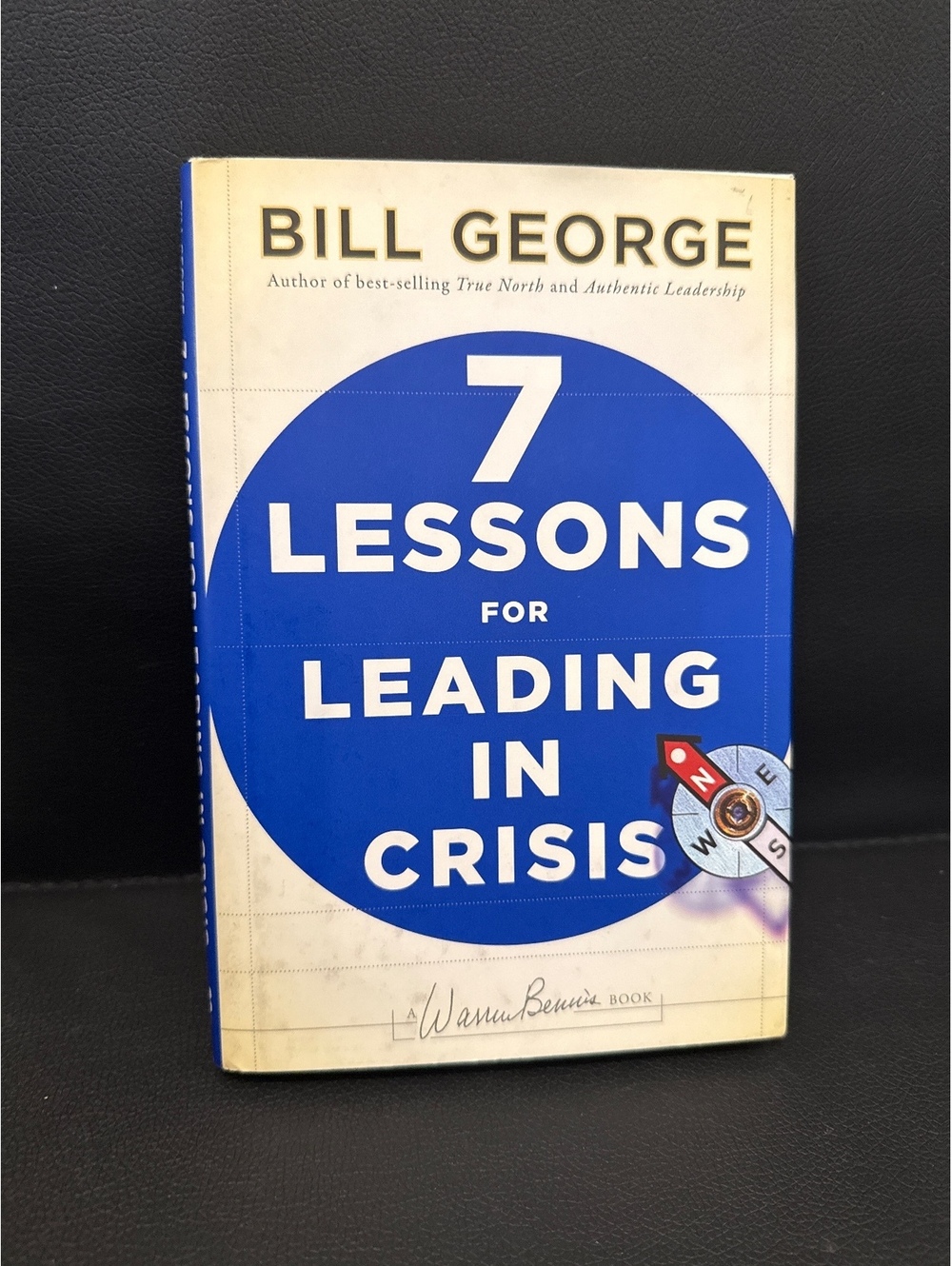7 Lessons for Leading in Crisis by Bill George